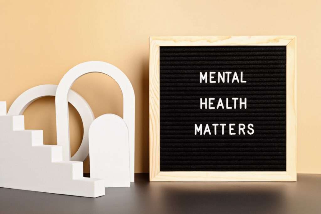 Mental health matters motivational quote on the letter board. Inspiration psycological text